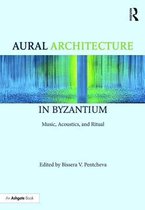 Aural Architecture in Byzantium