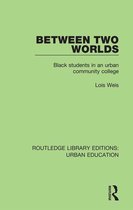 Routledge Library Editions: Urban Education - Between Two Worlds