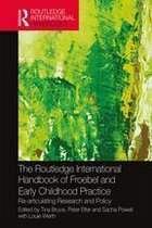 Routledge International Handbooks of Education - The Routledge International Handbook of Froebel and Early Childhood Practice