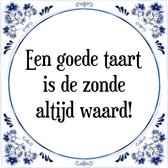 Tegeltje met Spreuk (Tegeltjeswijsheid): Een goede taart is de zonde altijd waard! + Kado verpakking & Plakhanger