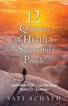 Twelve Qualities of Highly Successful People