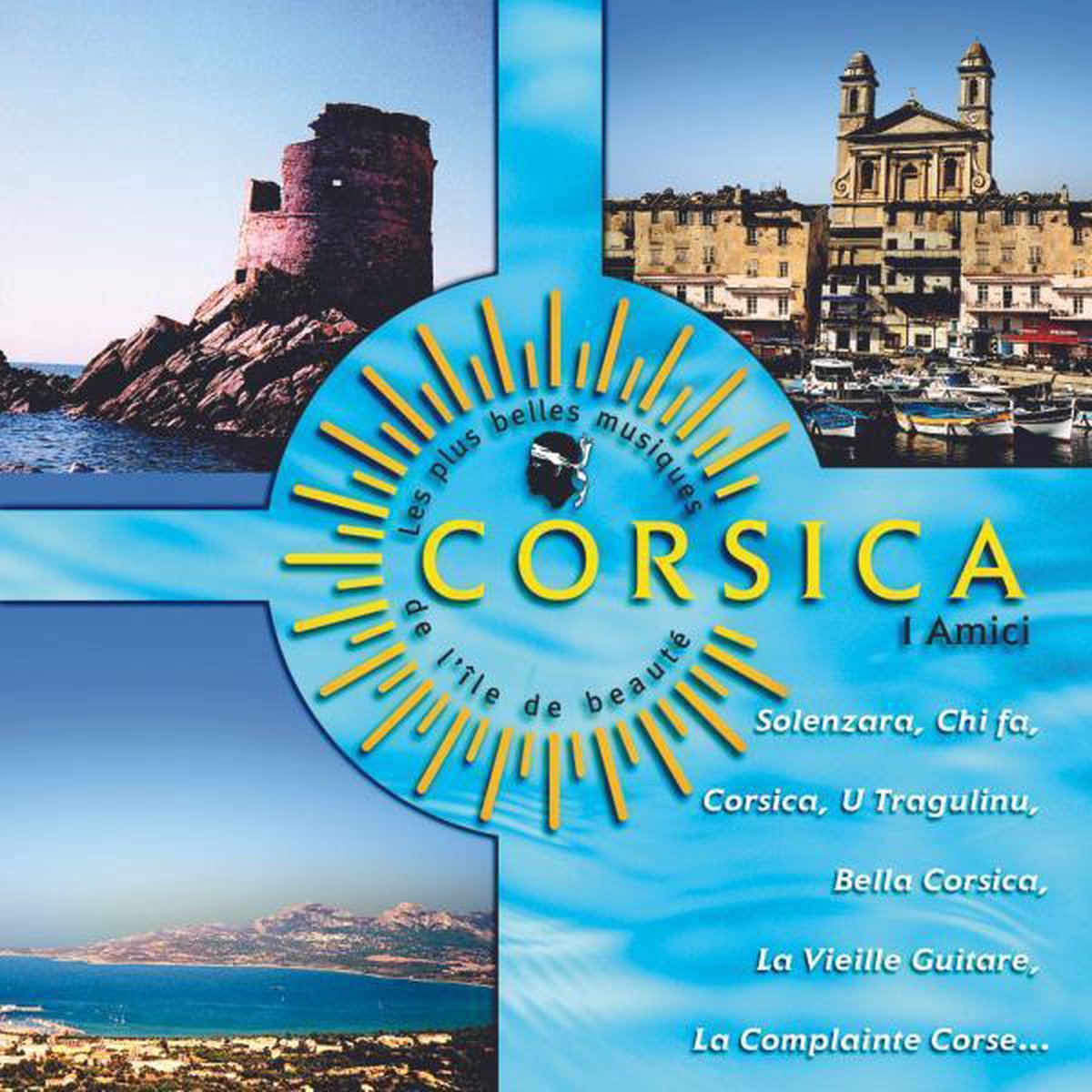 Corsica, Les Plus Belles Chansons De I'Lle Beaute
