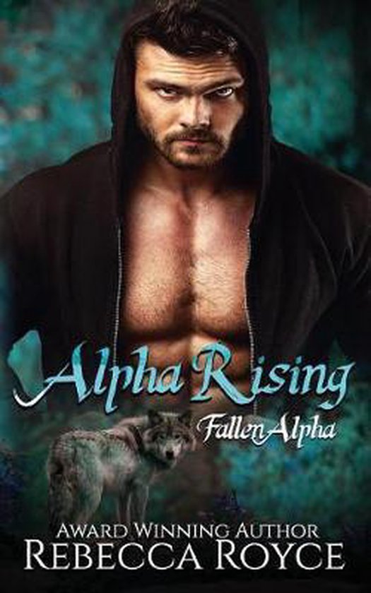 Alpha Rising Fallen Alpha- Alpha Rising, Rebecca Royce | 9781797712161 | Boeken | bol