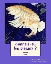Connais-Tu Les Oiseaux ? (Livre 1)