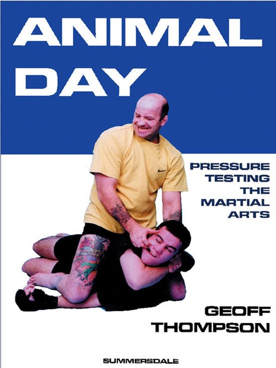 Animal Day Pressure Testing the Martial Arts (ebook), Geoff Thompson