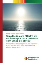 Simulação com MCNPX de radioterapia para próstata com Linac de 15MeV