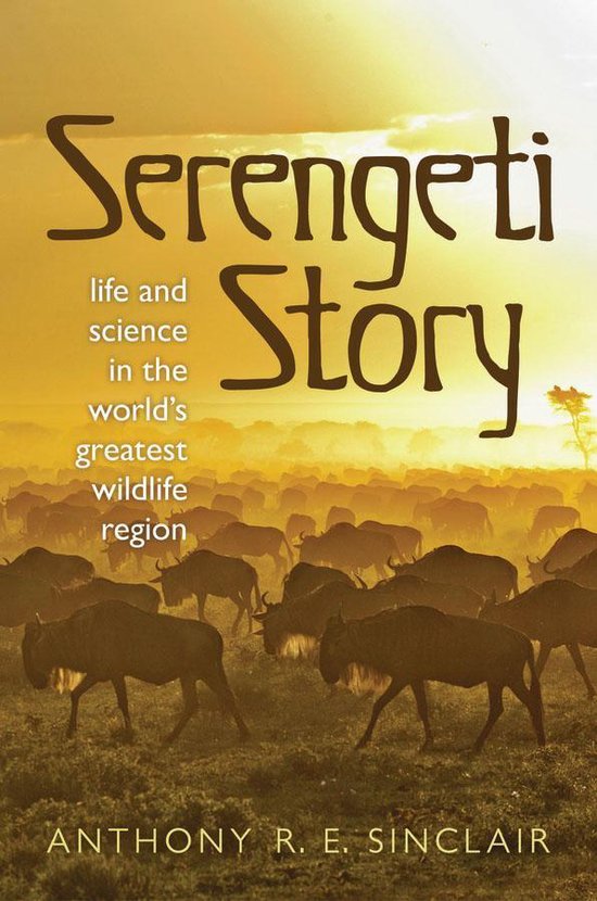 Serengeti Story: A scientist in paradise - cover