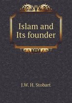 Islam and Its founder