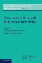 London Mathematical Society Lecture Note Series 443 - Asymptotic Analysis in General Relativity