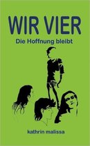 Wir Vier - Band II