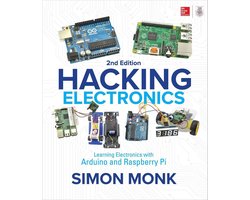 Hacking Electronics: Learning Electronics with Arduino and Raspberry Pi, Second Edition