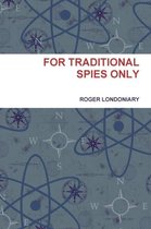 For Traditional Spies Only