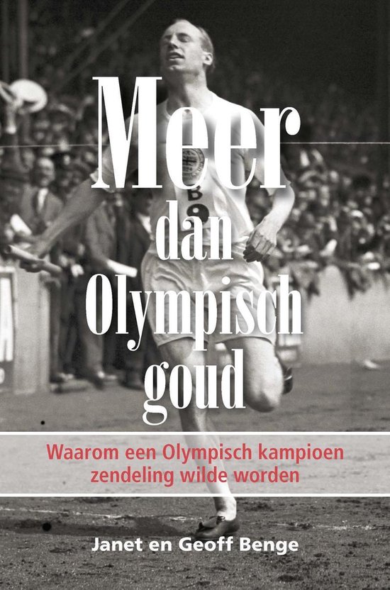 Boek 'Meer dan Olympisch goud' met een zwart-witfoto van een rennende atleet. Tekst: 'Meer dan Olympisch goud', 'Waarom een Olympisch kampioen zending wilde worden', 'Janet en Geoff Benge'.