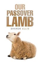 Our Passover Lamb