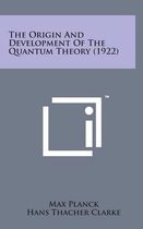 The Origin and Development of the Quantum Theory (1922)