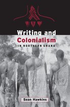 Anthropological Horizons - Writing and Colonialism in Northern Ghana