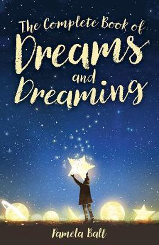 The Complete Book of Dreams and Dreaming