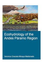 IHE Delft PhD Thesis Series - Ecohydrology of the Andes Páramo Region