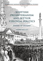 Cambridge Imperial and Post-Colonial Studies - Scottish Presbyterianism and Settler Colonial Politics