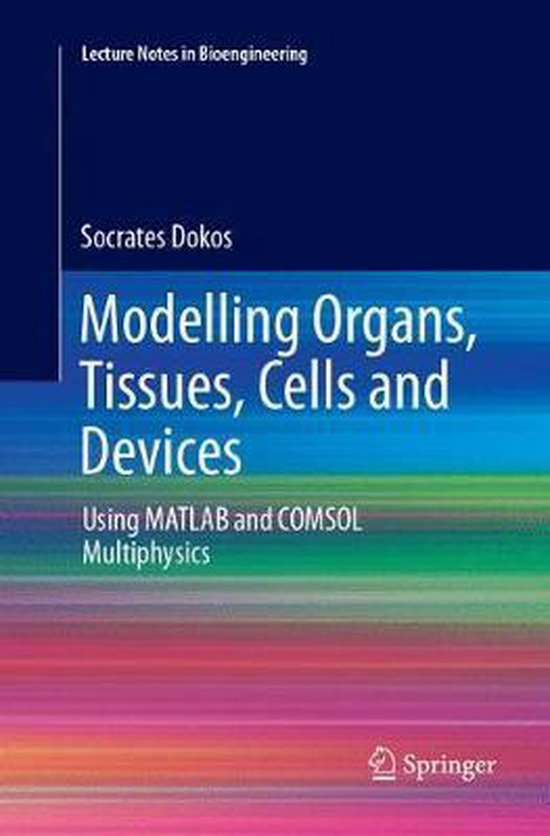 Lecture Notes in Bioengineering- Modelling Organs, Tissues,  ... - cover