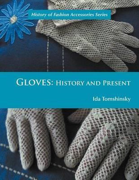 History of Fashion Accessories- Gloves - cover