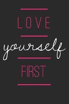 Love Yourself First