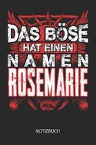 Das B se hat einen Namen - Rosemarie - Notizbuch