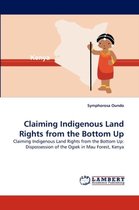 Claiming Indigenous Land Rights from the Bottom Up