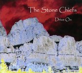Stone Chiefs - Drive On