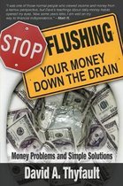 Stop Flushing Your Money Down the Drain