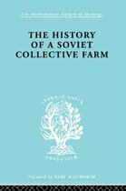 International Library of Sociology- History of a Soviet Collective Farm