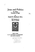 Jesus and Politics, an essay towards an ideal