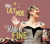 Lily Moe & The Rock-A-Tones - Wine Is Fine (LP)