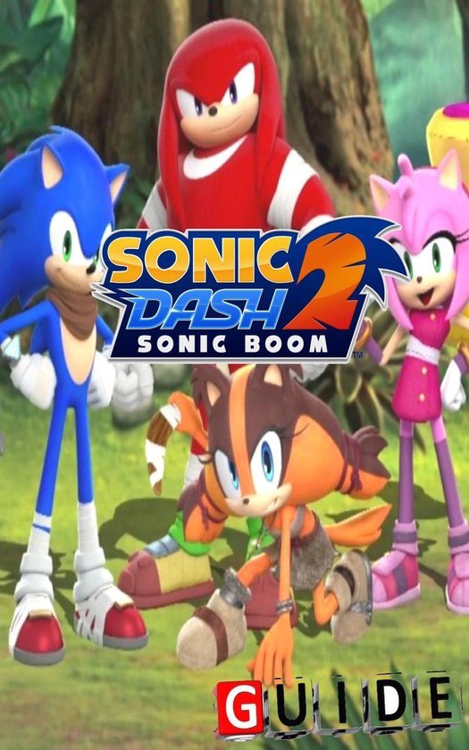 Sonic Dash 2 Sonic Boom Complete Tips and Tricks (ebook), Lisa R ...