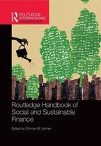 Routledge International Handbooks - Routledge Handbook of Social and Sustainable Finance