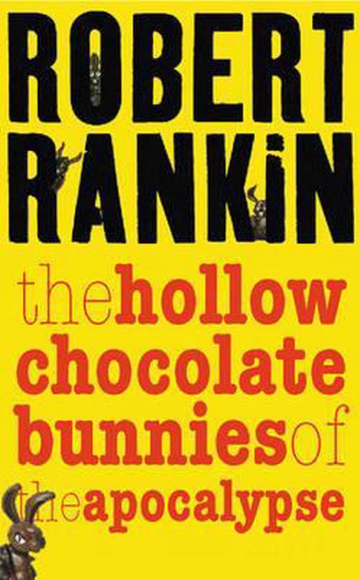 The Hollow Chocolate Bunnies Of The Apocalypse