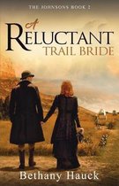 A Reluctant Trail Bride