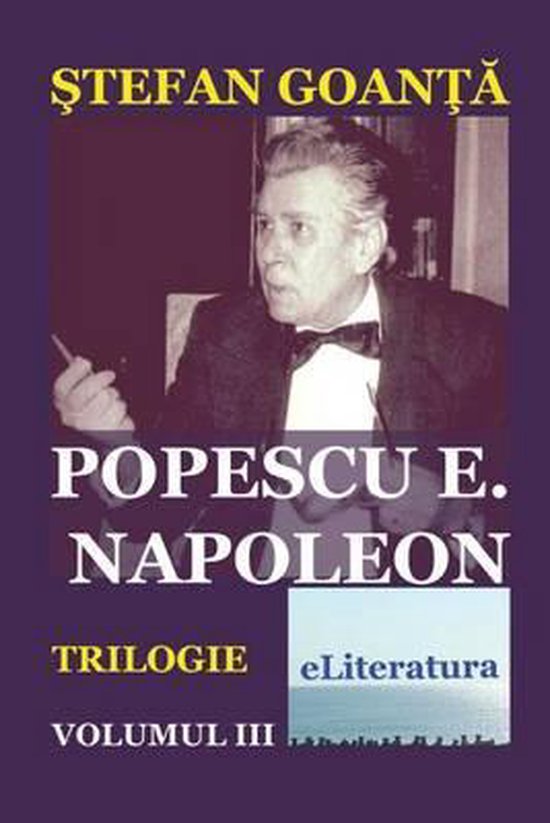 Popescu E. Napoleon. Volumul III