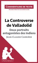 Commentaire et Analyse de texte - La Controverse de Valladolid de Jean-Claude Carrière - Deux portraits antagonistes des Indiens