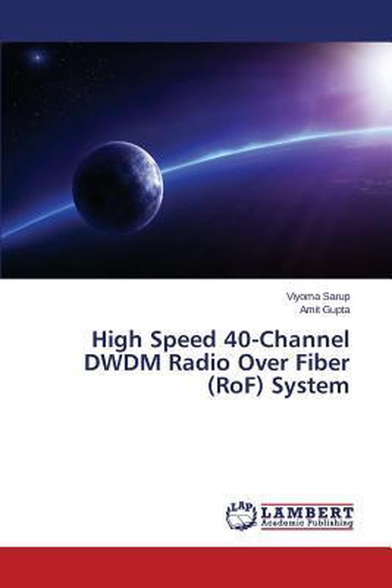 High Speed 40-Channel DWDM Radio Over Fiber (RoF) System - Sarup Viyoma