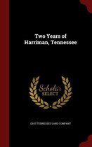 Two Years of Harriman, Tennessee