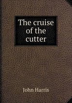 The cruise of the cutter