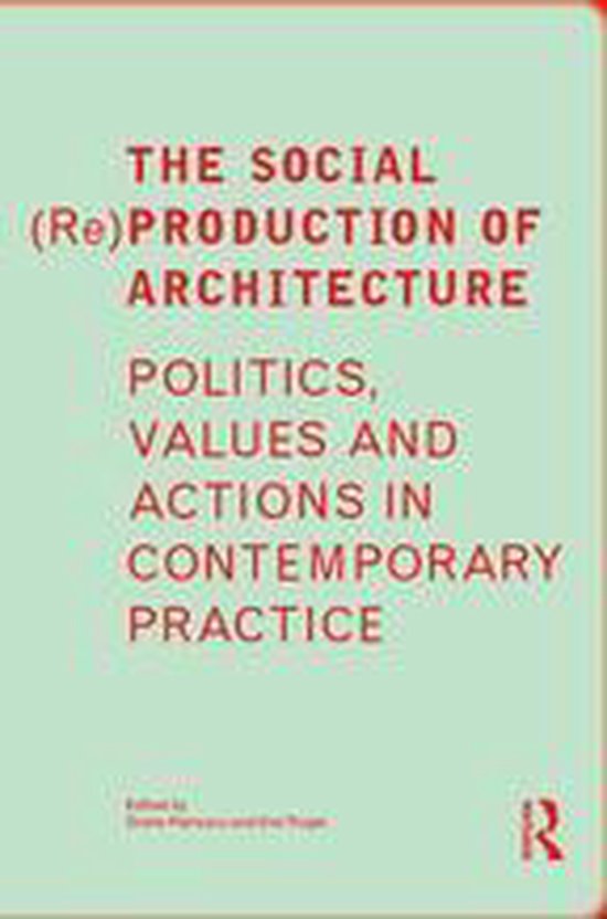 The Social (Re)Production of Architecture - cover