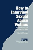 Interpersonal Violence: The Practice Series- How to Interview Sexual Abuse Victims