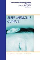 The Clinics: Internal Medicine Volume 3-1 - Sleep and Disorders of Sleep in Women, An Issue of Sleep Medicine Clinics, E-Book