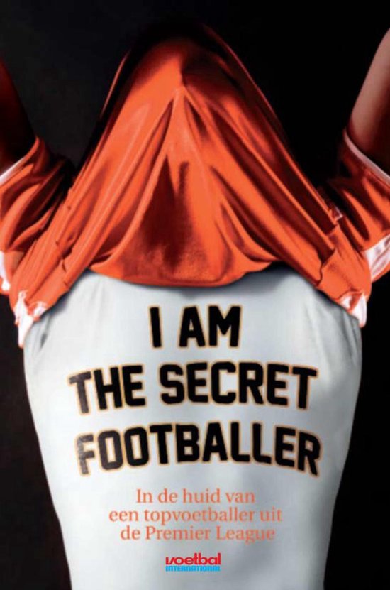 Cover van het boek 'I am the secret footballer' van Secret footballer