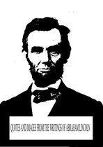 Quotes and Images from the writings of Abraham Lincoln