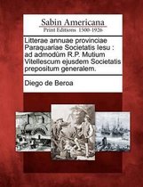 Litterae Annuae Provinciae Paraquariae Societatis Iesu