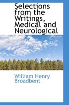 Selections from the Writings, Medical and Neurological