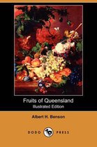 Fruits of Queensland (Illustrated Edition) (Dodo Press)